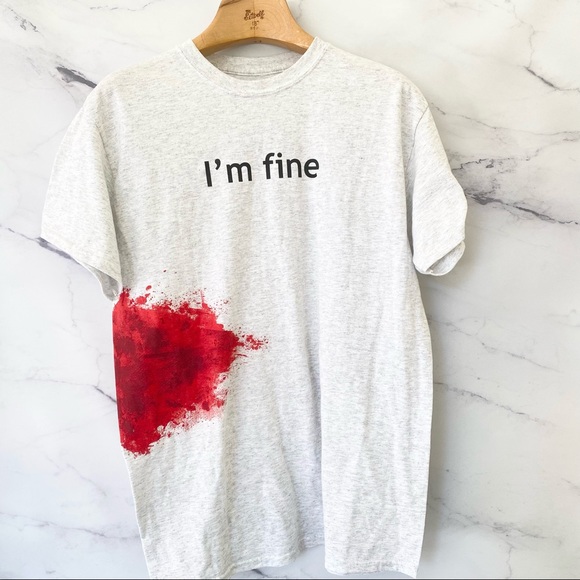 “I’m Fine” Blood Spatter Feelin Good Tees Size Medium - Picture 1 of 5
